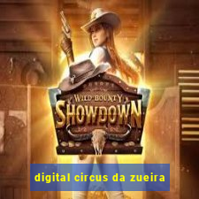 digital circus da zueira